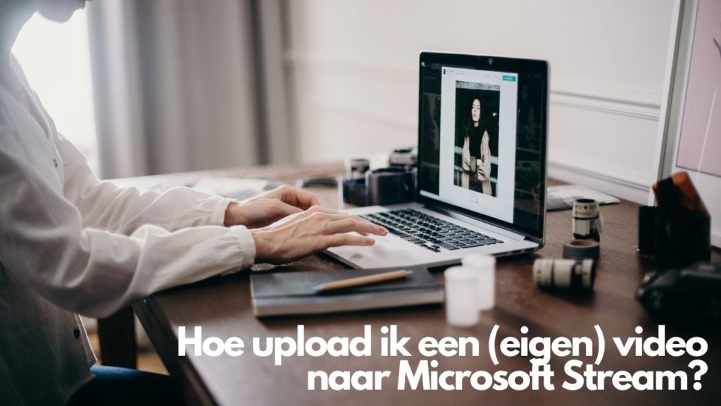 Een (eigen) video uploaden in Stream