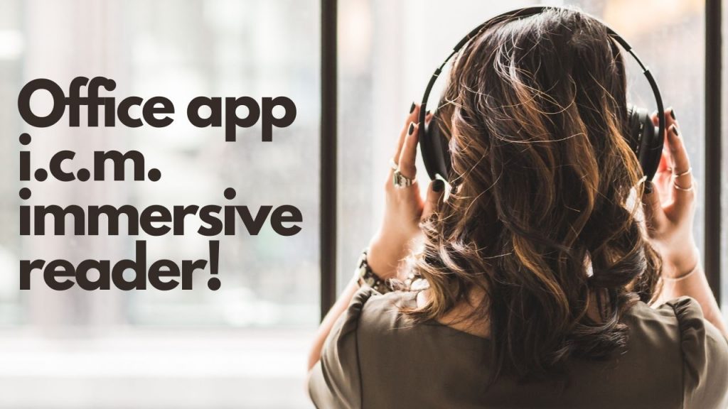 Office-app i.c.m. Immersive reader!