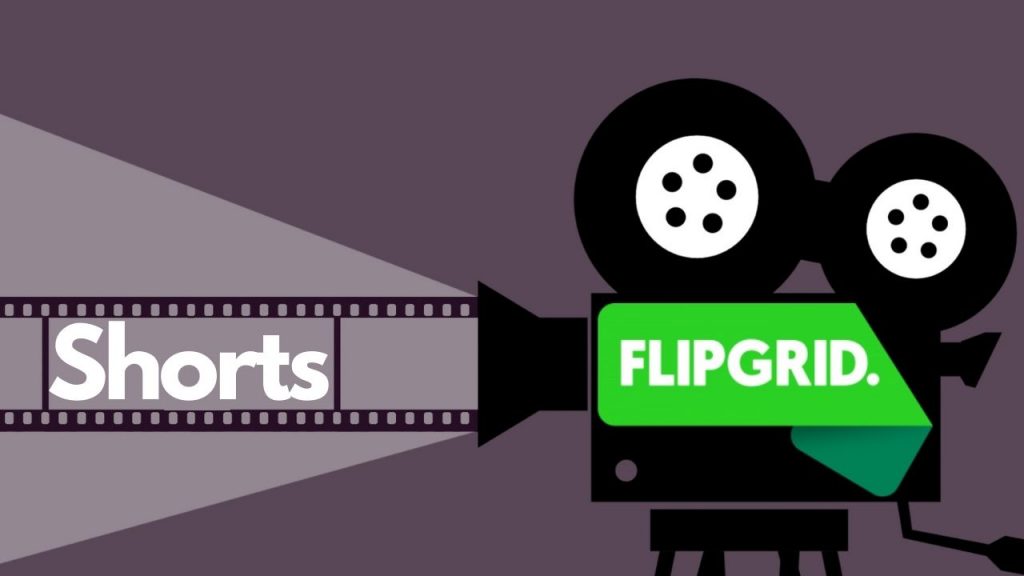 Flipgrid Shorts