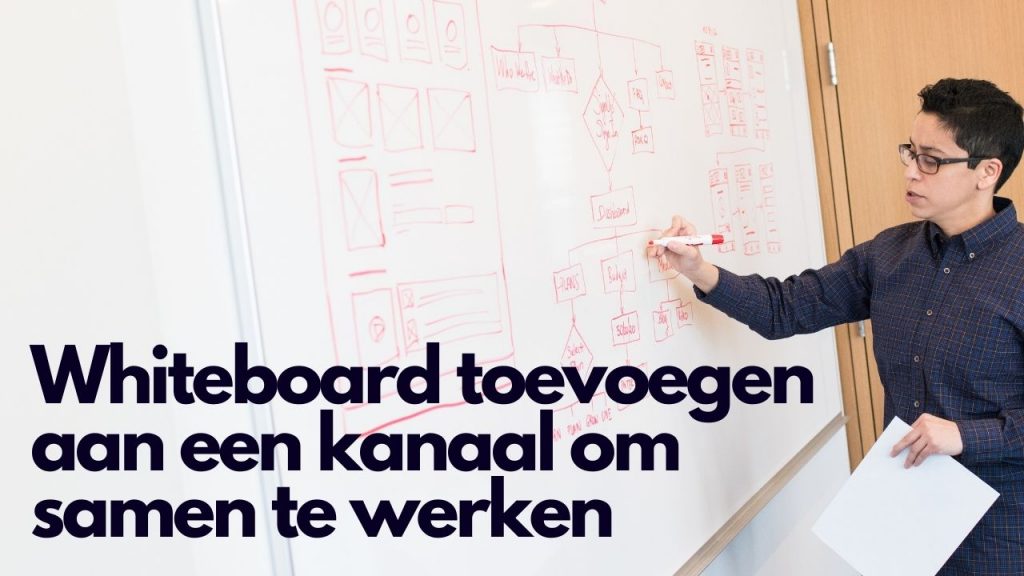 Whiteboard toevoegen aan een kanaal om samen te werken