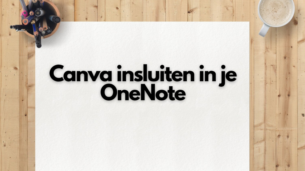 Canva insluiten in je OneNote
