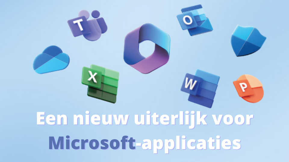 Een nieuw uiterlijk voor Microsoft-applicaties
