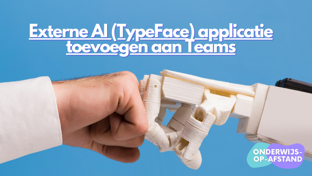 Externe AI (TypeFace) applicatie toevoegen aan Teams